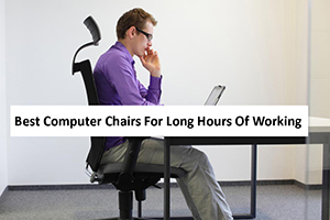 10 Best Computer Chairs For Long Hours Of Working-(2021 Guide)