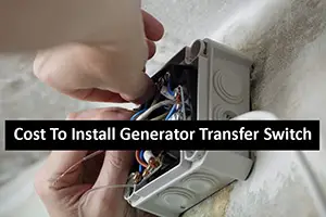How-much-does-it-cost-to-install-a-generator-transfer-switch